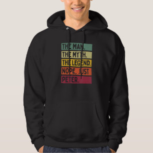 Mens The Man The Myth The Legend Nope Just Peter Hoodie