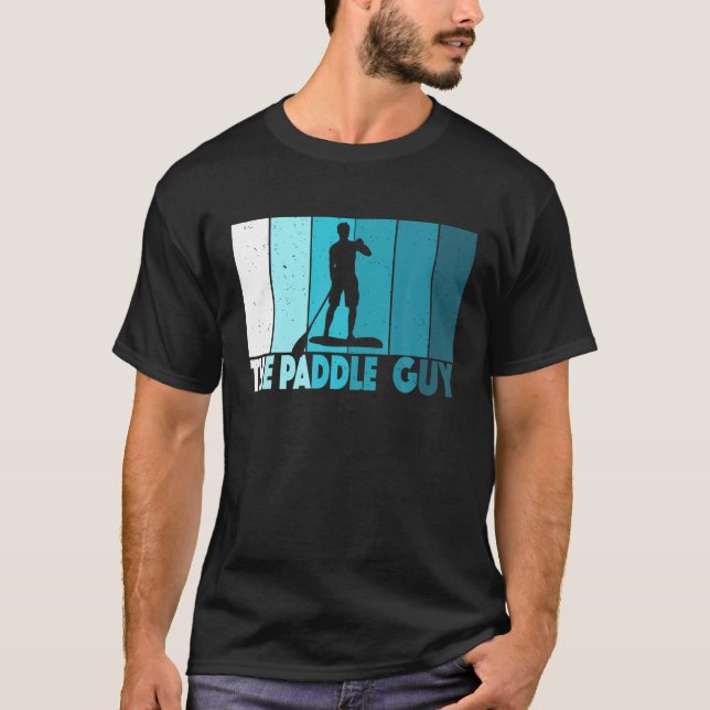 Mens The Paddle Guy Stand Up Paddling Boy SUP T-Shirt (Front)