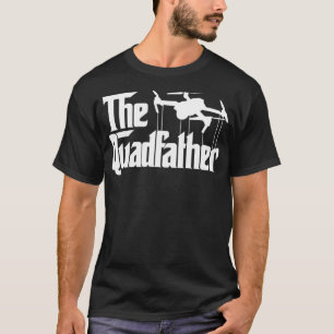 Mens The Quadfather Funny Drone FPV Quadcopter T-Shirt