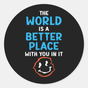 Mens The World Is A Better Place With In Mental Classic Round Sticker
