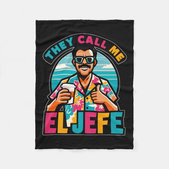 Mens They Call Me El Jefe The Boss In Spanish Funn Fleece Blanket (Front)