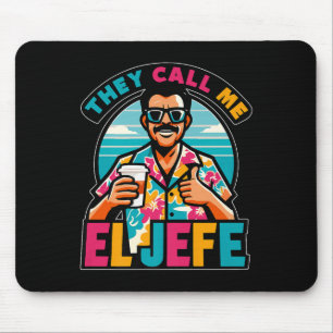 Mens They Call Me El Jefe The Boss In Spanish Funn Mouse Mat