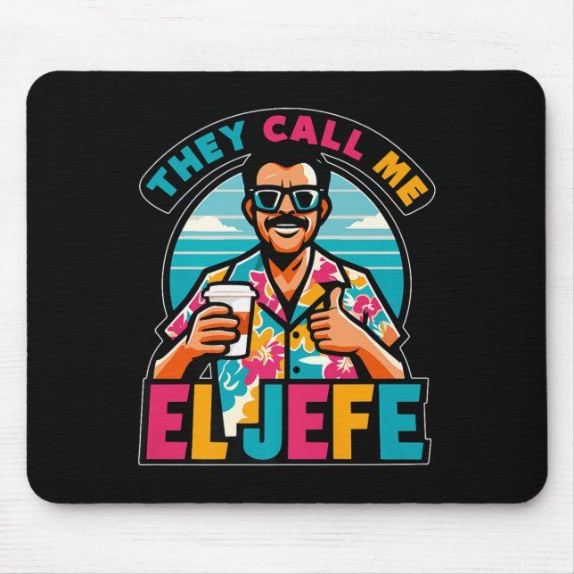 Mens They Call Me El Jefe The Boss In Spanish Funn Mouse Mat (Front)