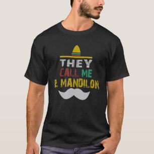 Mens They Call Me El Mandilon Mexican Husband Espo T-Shirt