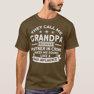 Mens They Call Me Grandpa Partner In Crime Father T-Shirt
