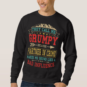 Mens They Call Me Grumpy Partner In Crime Grandpa Sweatshirt