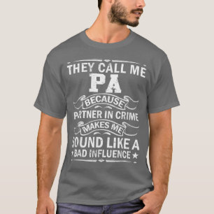 Mens They Call Me Pa Because Partner In Crime  Fat T-Shirt