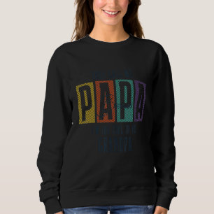 Mens  They Call Me Papa Because I'm Too Cool To Be Sweatshirt