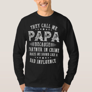 Mens They Call Me Papa Because Partner In Crime Fu T-Shirt