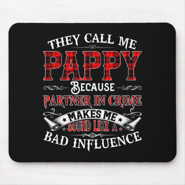 Mens They Call Me Pappy Tee Christmas Fathers Day  Mouse Mat (Front)