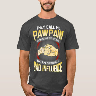 Mens They Call Me Pawpaw Because Partner In Day T-Shirt