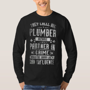 Mens They Call Me Plumber Because Partner In Crime T-Shirt
