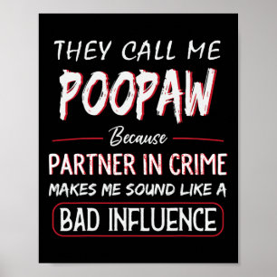 Mens They Call Me Poopaw Because Partner In Crime Poster