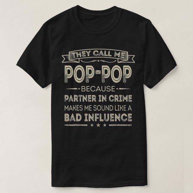 Mens They Call Me Pop Pop Because Partner In Crime T-Shirt (Design Front)