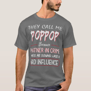 Mens They Call Me Poppop Because Partner In Crime T-Shirt