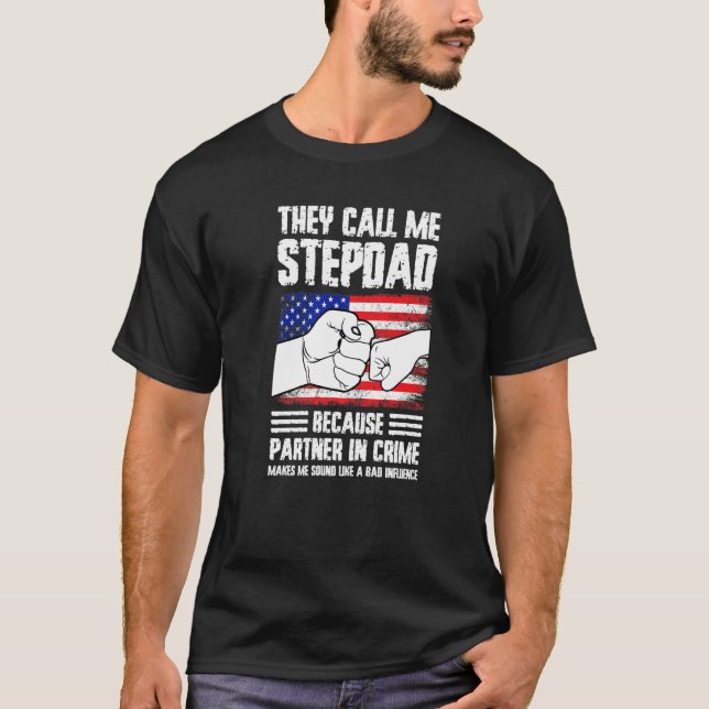 Mens they call me stepdad because partner in crime T-Shirt (Front)