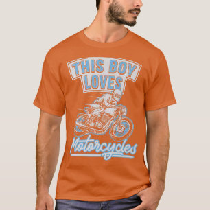 Mens This Boy Loves Motorcycles Funny Motorcycle B T-Shirt