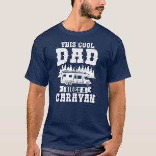 Mens this cool dad rides a caravan caravan  T-Shirt