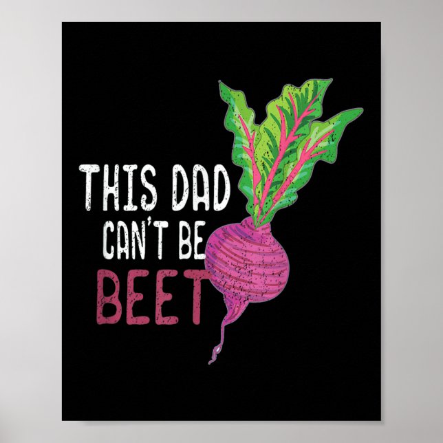 Mens This Dad Can't Be Beet Gardener - Gift For Da Poster (Front)