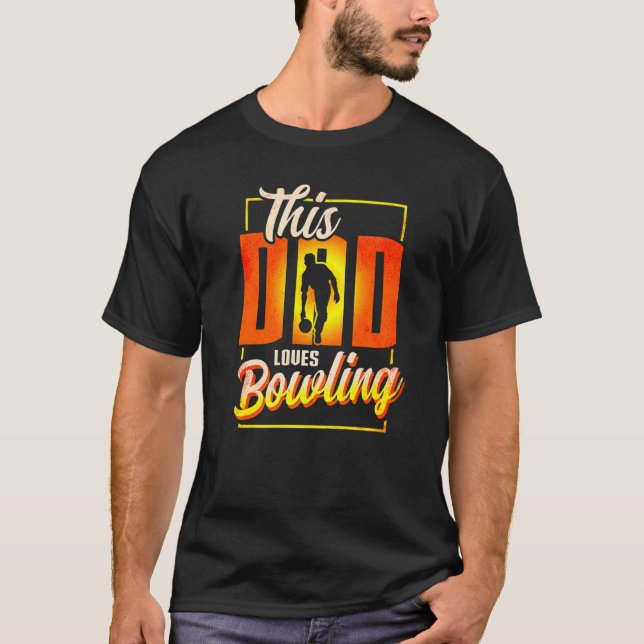 Mens This Dad Loves Bowling Dad T-Shirt (Front)
