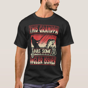 Mens This Grandpa Has Angler Issues Fishing Anglin T-Shirt