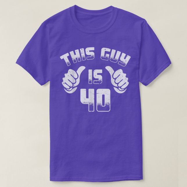 Mens This Guy Is 40 40th Birthday  T-Shirt (Design Front)