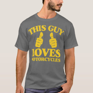 Mens This Guy Loves Motorcycles Funny Two Thumbs C T-Shirt