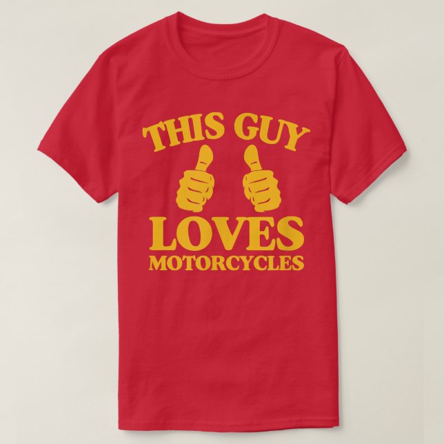 Mens This Guy Loves Motorcycles Funny Two Thumbs C T-Shirt (Design Front)