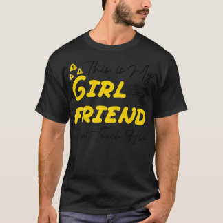 Mens This is My Girlfriend Dont Touch Him Funny Sa T-Shirt