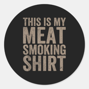 Mens This Is My Meat Smoking Chef Butcher Cook Bbq Classic Round Sticker