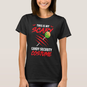 Mens This Is My Scary Candy Security Costume Secr T-Shirt