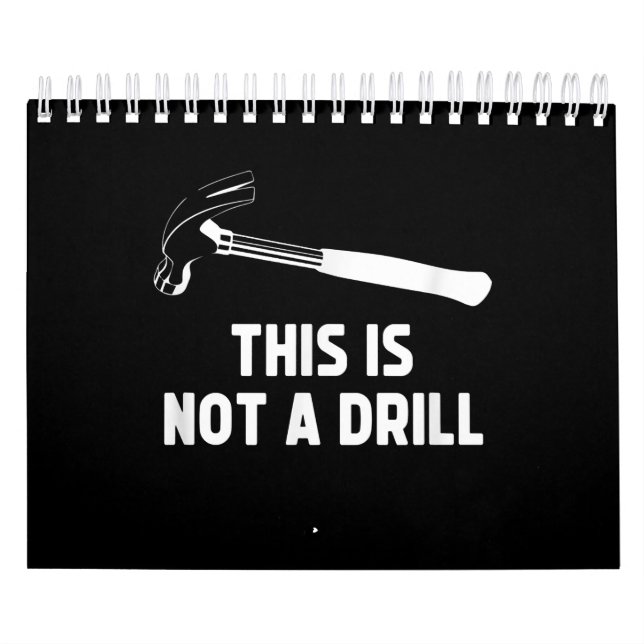 Mens This Is Not A Drill Funny Carpenter Dad Calendar (Cover)