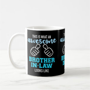 Mens This Is What An Awesome Brother-In-Law Looks Coffee Mug
