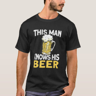 Mens This Man Knows His Beer Ipa Craft Beer Brew T-Shirt