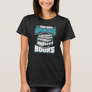Mens This Man Knows His Books Bookworm Avid Reade T-Shirt