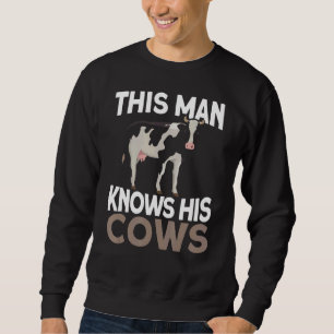 Mens This Man Knows His Cows Farmer Dairy Farm Fa Sweatshirt
