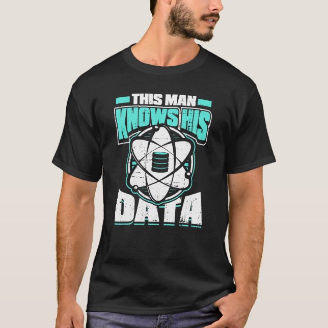 Mens This Man Knows His Data  Machine Learning Dat T-Shirt (Front)