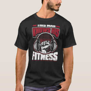 Mens This Man Knows His Fitness Fit Gym Workout T T-Shirt