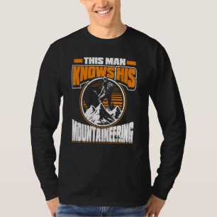 Mens This Man Knows His Mountaineering Outdoor Cl T-Shirt