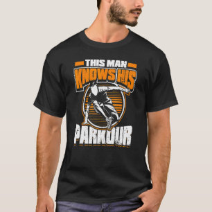 Mens This Man Knows His Parkour  Freestyle Traceur T-Shirt
