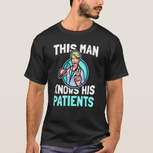 Mens This Man Knows His Patients   Dental Tooth Te T-Shirt