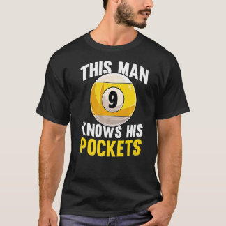 Mens This Man Knows His Pockets  Billard 8 Ball Ma T-Shirt