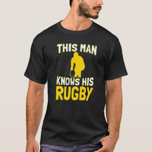 Mens This Man Knows His Rugby Team League Union R T-Shirt