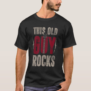Mens This Old Guy Rocks Guitarist Guitar Player Mu T-Shirt