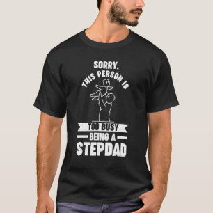 Mens This person is too busy being a Stepdad Stepd T-Shirt