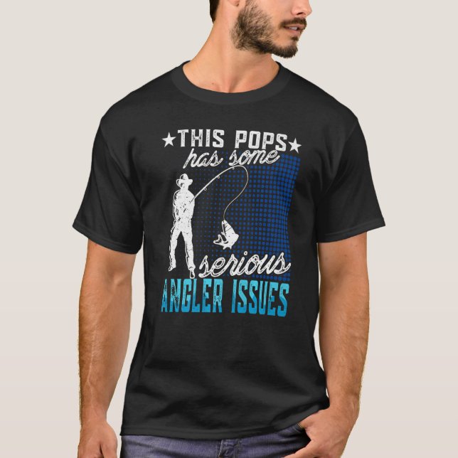 Mens This Pops Has Angler Issues Angling Dad Fishe T-Shirt (Front)