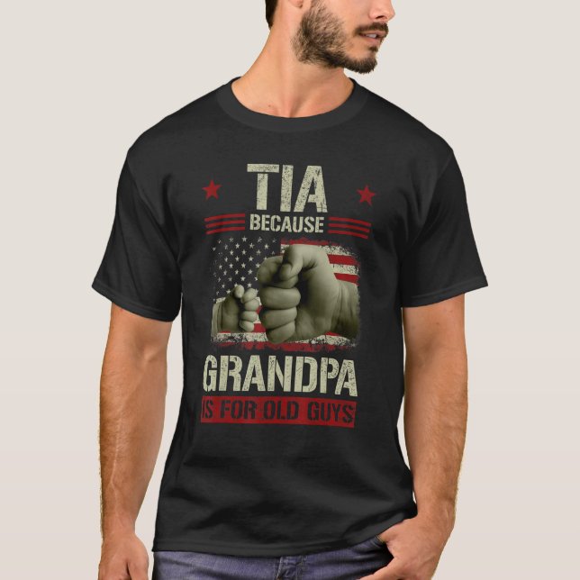 Mens Tia Because Grandpa Is For Old Guys Usa Flag  T-Shirt (Front)