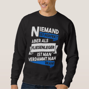 Mens Tiler Professional Craftsman Saying Sweatshirt