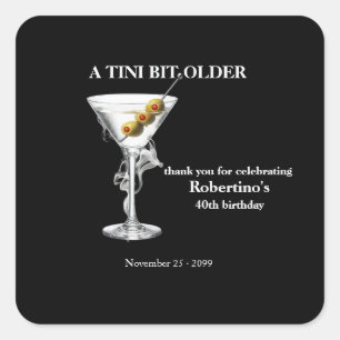 Men's Tini Bit Older Martini 40th Birthday Square Sticker