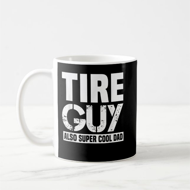 Mens Tire Guy funny Car Mechanic Dad Father Papa H Coffee Mug (Left)